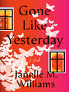 Cover image for Gone Like Yesterday